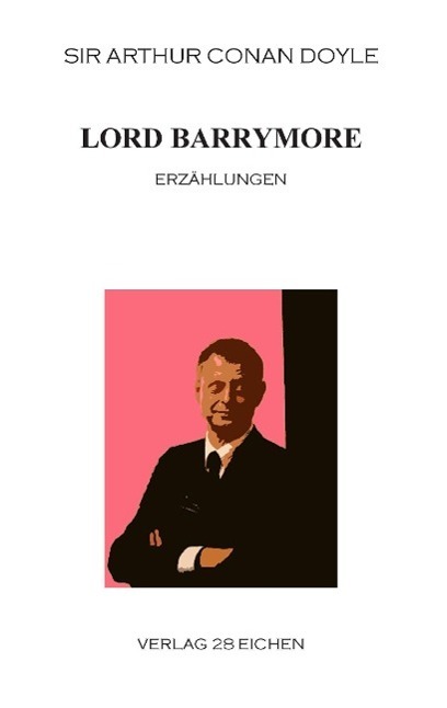 Cover: 9783940597700 | Lord Barrymore | Erzählungen | Arthur Conan Doyle | Taschenbuch | 2015