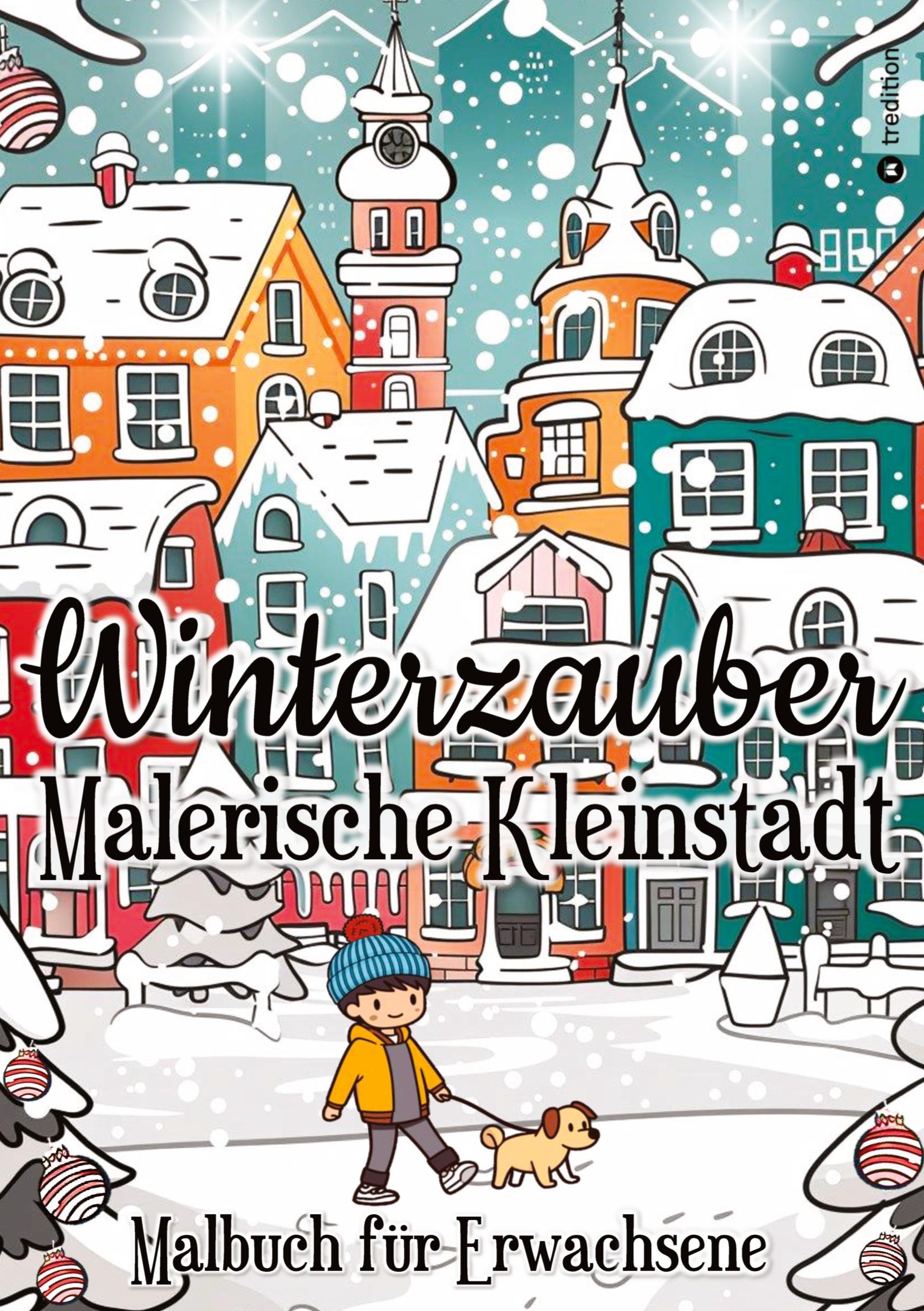 Cover: 9783384380111 | Malbuch Weihnachten für Erwachsene Winterzauber Malerische Kleinstadt