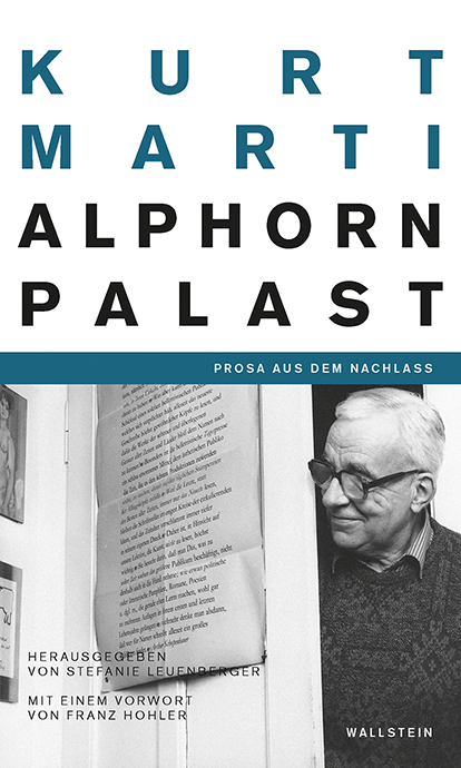 Cover: 9783835338944 | Der Alphornpalast | Prosa aus dem Nachlass | Kurt Marti | Buch | 2021