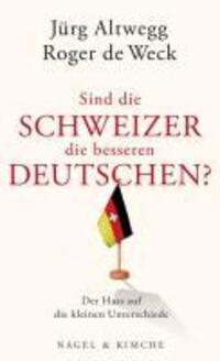 Cover: 9783312004577 | Sind die Schweizer die besseren Deutschen? | Taschenbuch | 160 S.