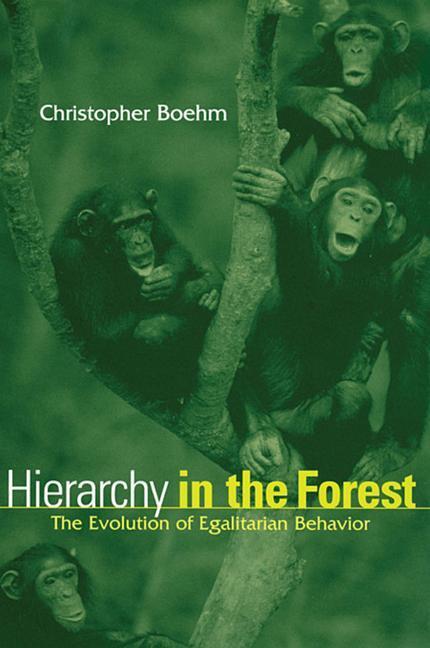 Cover: 9780674006911 | Hierarchy in the Forest | The Evolution of Egalitarian Behavior | Buch