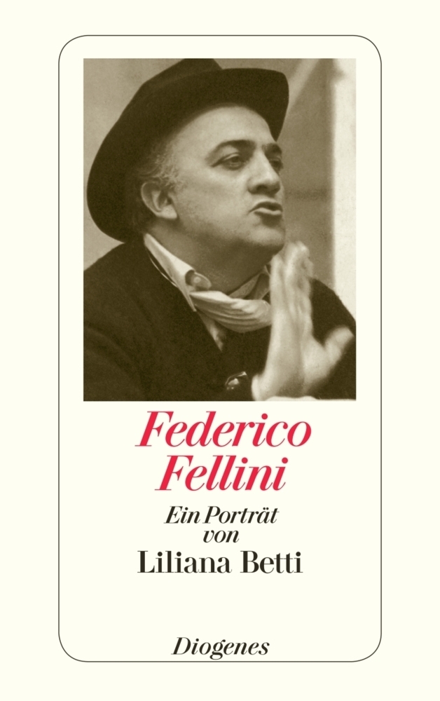 Cover: 9783257207699 | Fellini | Ein Porträt von Liliana Betti | Liliana Betti | Taschenbuch