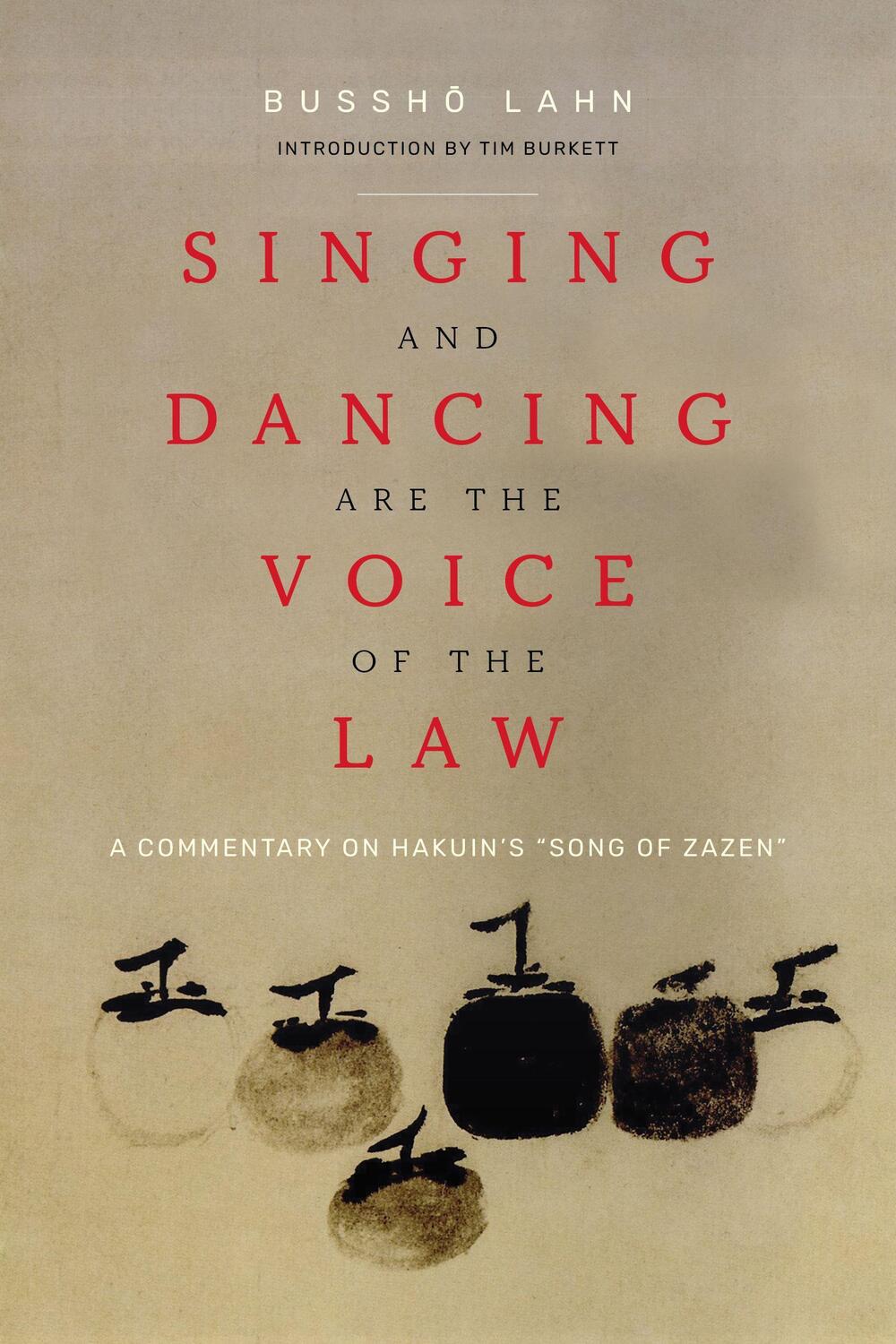 Cover: 9781948626781 | Singing and Dancing Are the Voice of the Law | Bussho Lahn | Buch