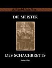 Cover: 9783941670112 | Die Meister des Schachbretts | Richard Réti | Buch | 204 S. | Deutsch