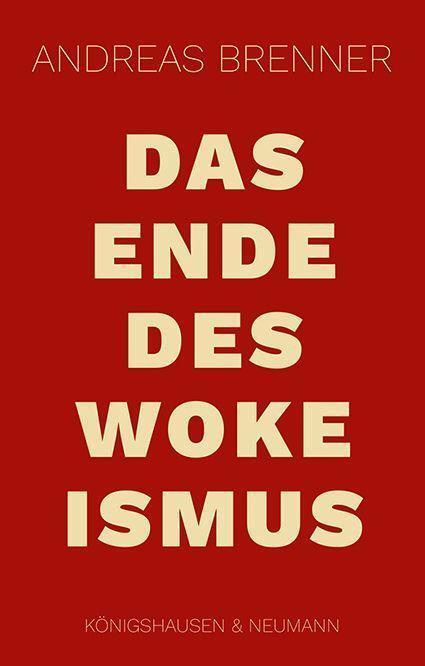 Cover: 9783826087400 | Das Ende des Wokeismus | Andreas Brenner | Taschenbuch | 110 S. | 2024