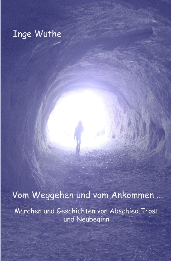 Cover: 9783750202085 | Vom Weggehen und vom Ankommen... | Inge Wuthe | Taschenbuch | epubli