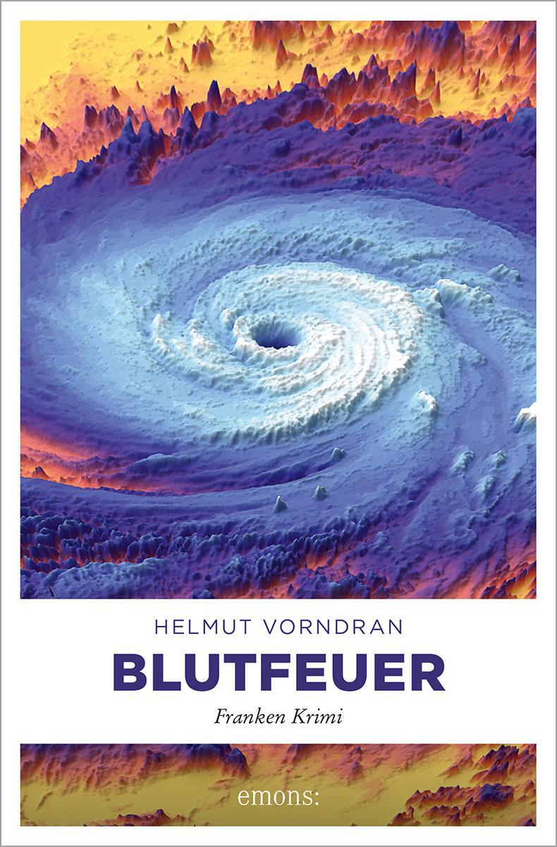Cover: 9783897057289 | Blutfeuer | Franken Krimi | Helmut Vorndran | Taschenbuch | Deutsch