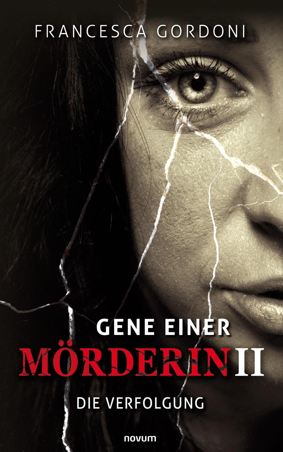Cover: 9783991317791 | Gene einer Mörderin II | Die Verfolgung | Francesca Gordoni | Buch