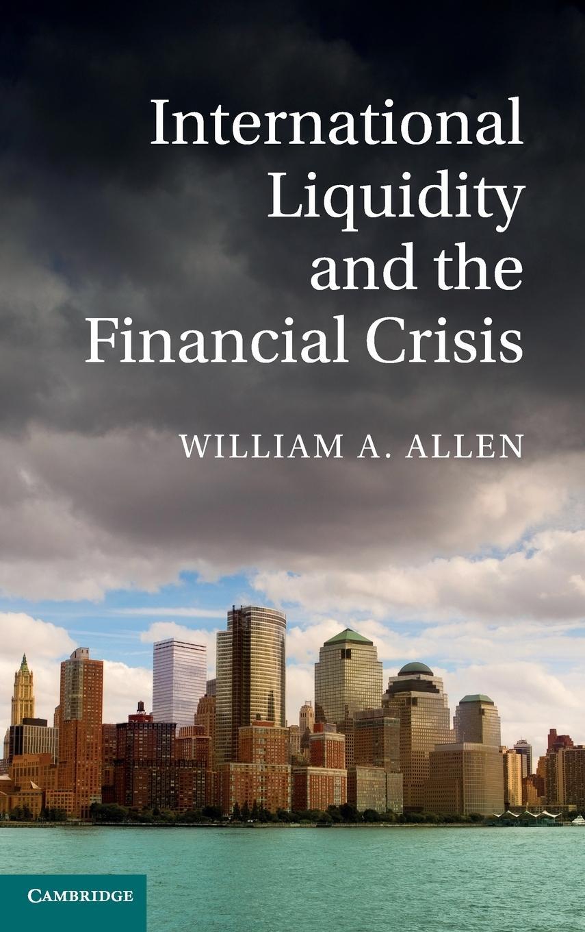 Cover: 9781107030046 | International Liquidity and the Financial Crisis | Allen (u. a.)