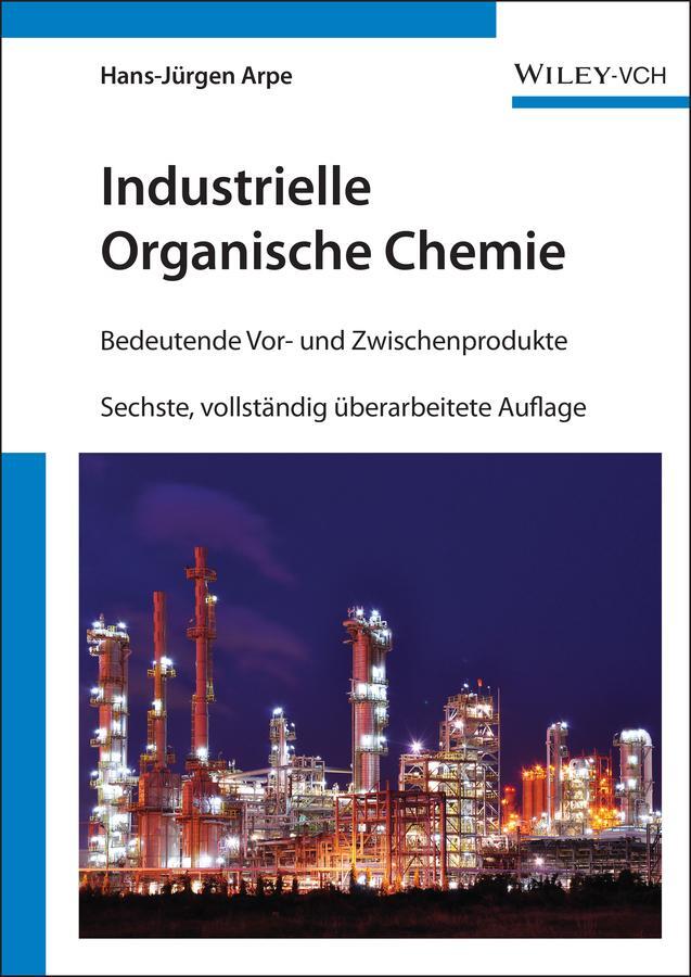 Cover: 9783527315406 | Industrielle Organische Chemie | Bedeutende Vor- und Zwischenprodukte