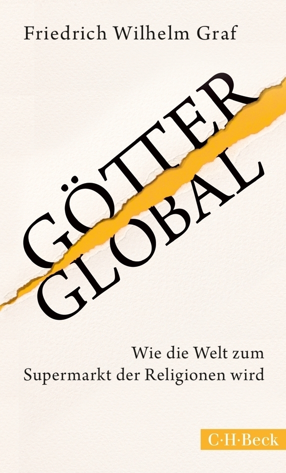 Cover: 9783406660238 | Götter global | Wie die Welt zum Supermarkt der Religionen wird | Graf