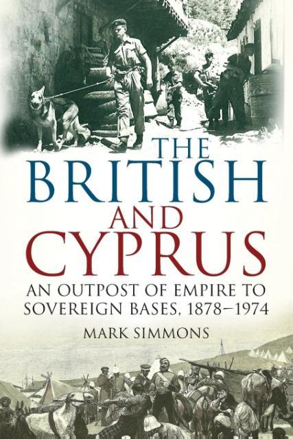 Cover: 9780750960700 | The British and Cyprus | Mark Simmons | Taschenbuch | Englisch | 2015