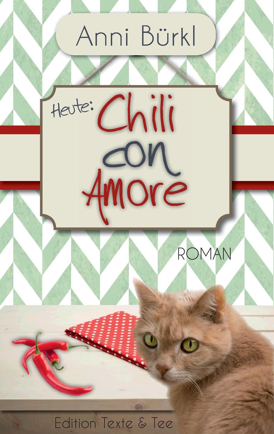 Cover: 9783734779510 | Chili con Amore | Roman | Anni Bürkl | Taschenbuch | Paperback | 2015