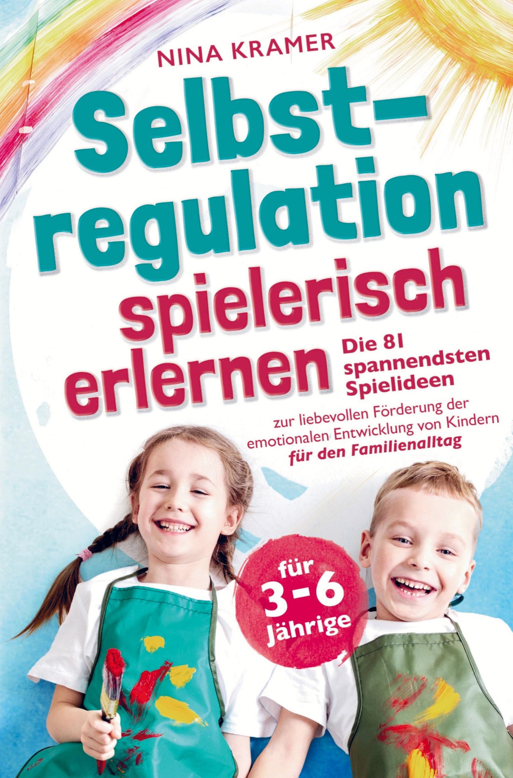 Cover: 9789403766478 | Selbstregulation spielerisch erlernen für 3-6 Jährige | Nina Kramer