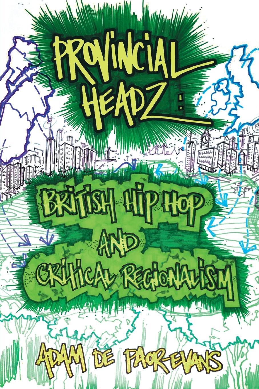 Cover: 9781781796450 | Provincial Headz | British Hip Hop and Critical Regionalism | Buch