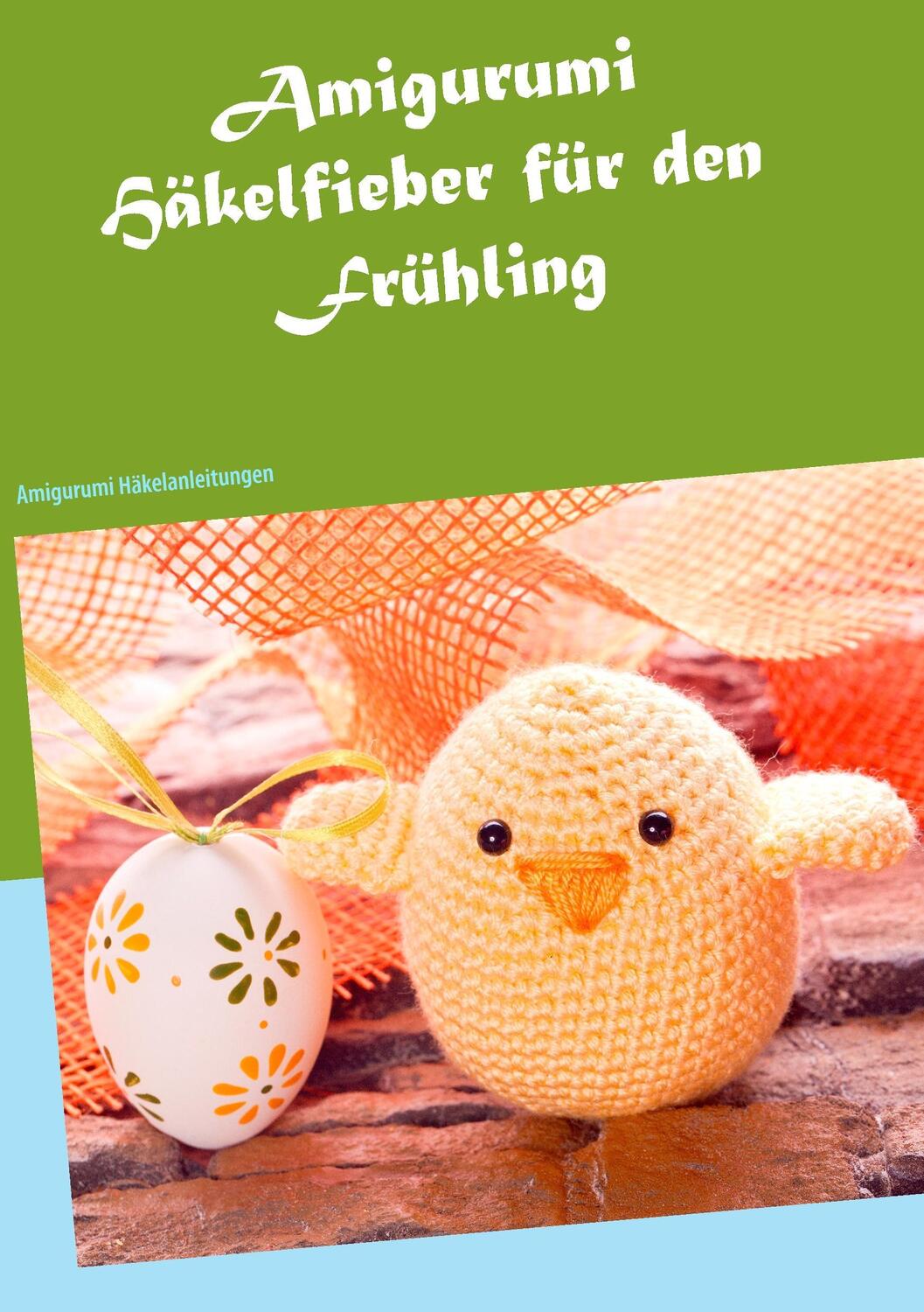 Cover: 9783739237664 | Amigurumi Häkelfieber für den Frühling | Amigurumi Häkelanleitungen