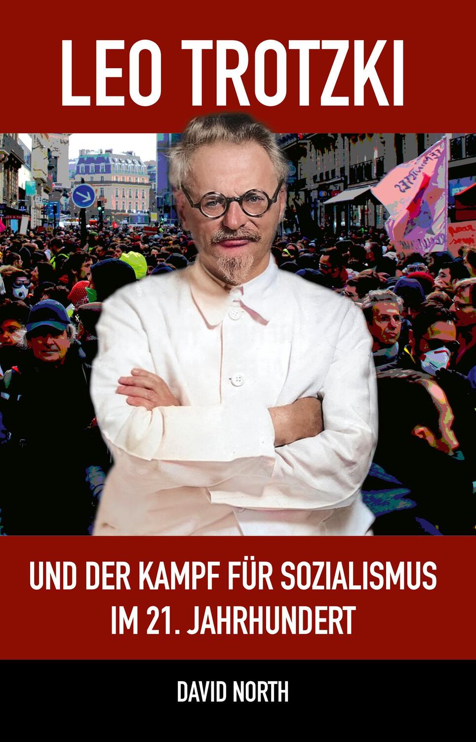 Cover: 9783886341481 | Leo Trotzki und der Kampf für Sozialismus im 21. Jahrhundert | North