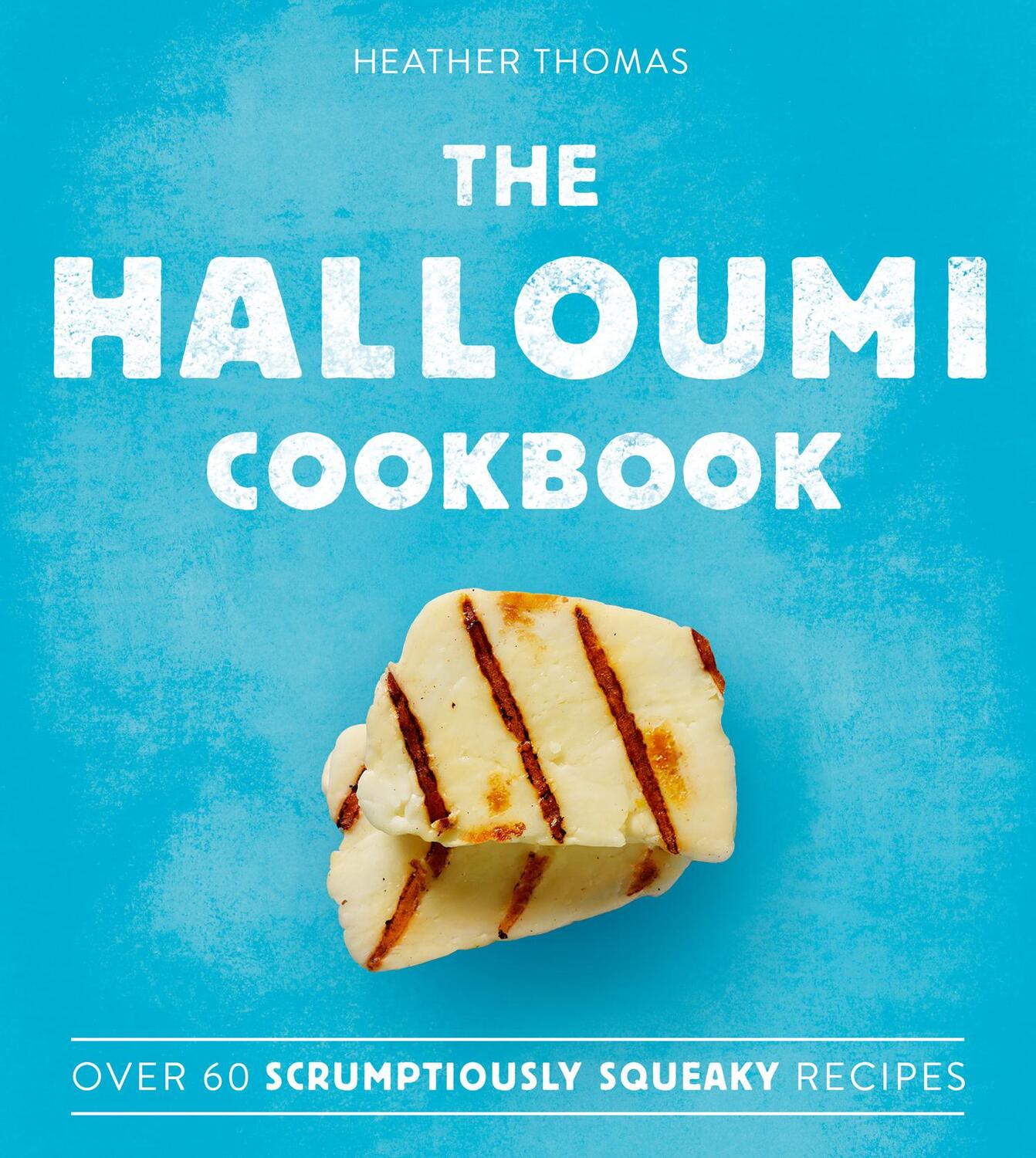 Cover: 9780008300920 | The Halloumi Cookbook | Heather Thomas | Buch | Gebunden | Englisch