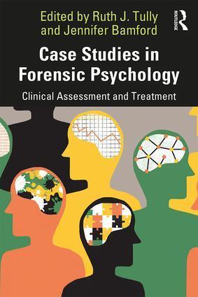 Cover: 9781138584822 | Case Studies in Forensic Psychology | Ruth Tully (u. a.) | Taschenbuch