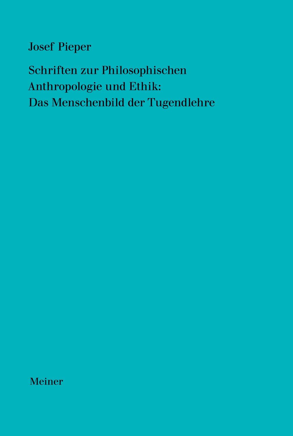 Cover: 9783787339792 | Schriften zur Philosophischen Anthropologie und Ethik: Das...