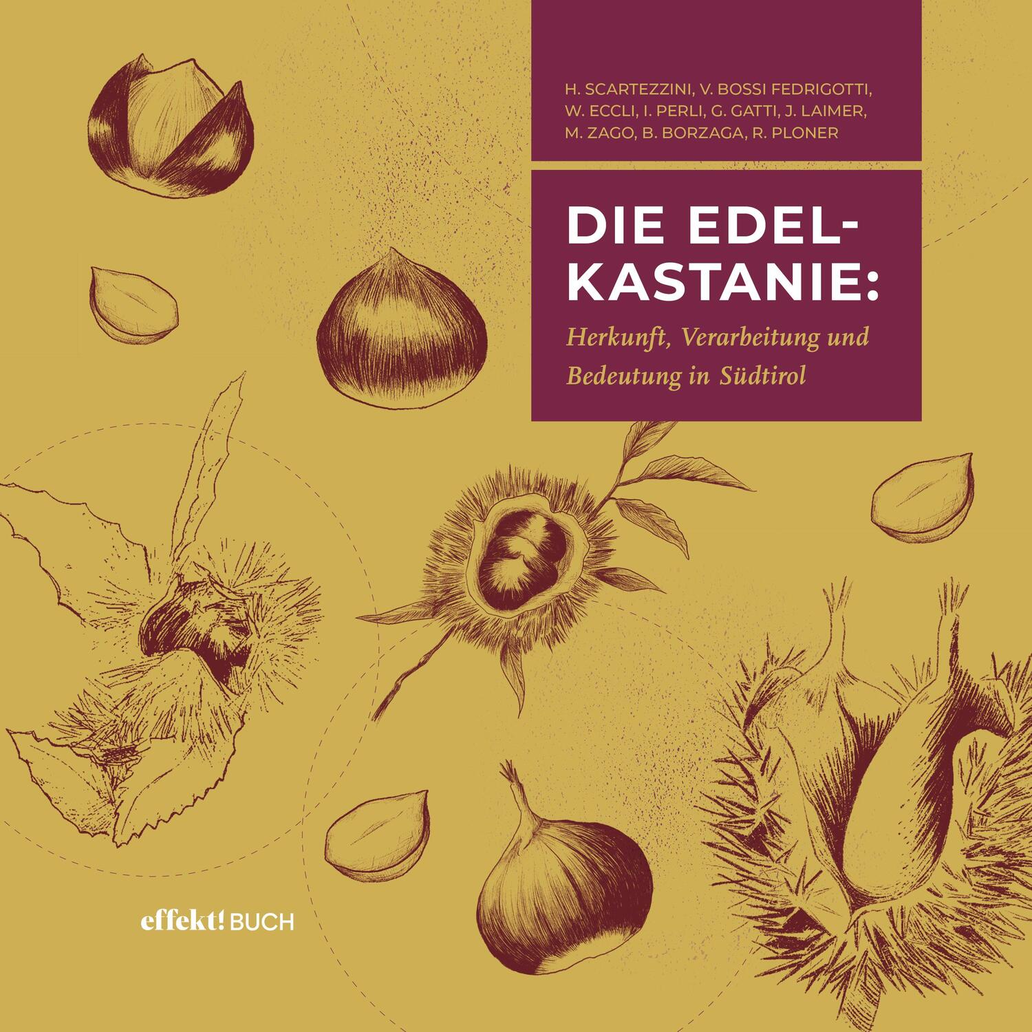 Cover: 9791255320234 | Die Edelkastanie | Herkunft, Verarbeitung und Bedeutung in Südtirol