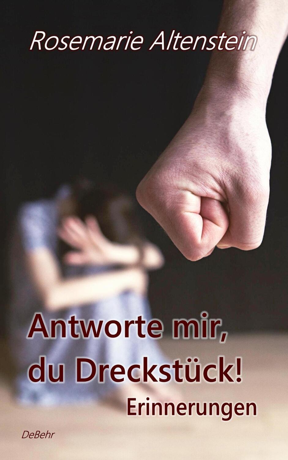 Cover: 9783957537461 | Antworte mir, du Dreckstück! - Erinnerungen | Rosemarie Altenstein