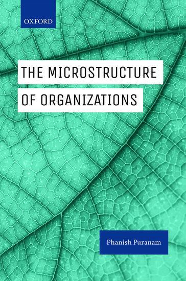 Cover: 9780199672370 | The Microstructure of Organizations | Phanish Puranam | Taschenbuch