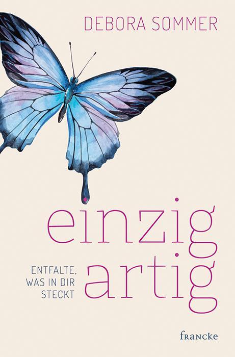 Cover: 9783868276398 | einzigartig - Entfalte, was in dir steckt | Debora Sommer | Buch