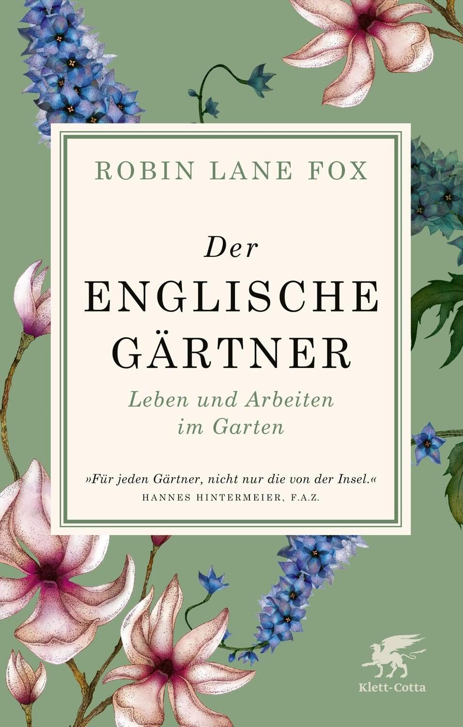 Cover: 9783608964523 | Der englische Gärtner | Leben und Arbeiten im Garten | Robin Lane Fox