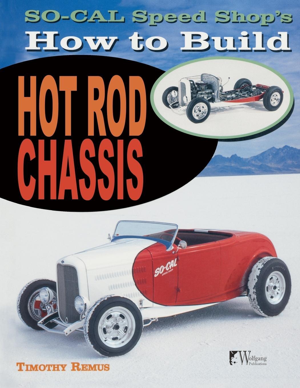 Cover: 9781935828860 | So Cal Speed Shop's How to Build Hot Rod Chassis | Timothy S Remus
