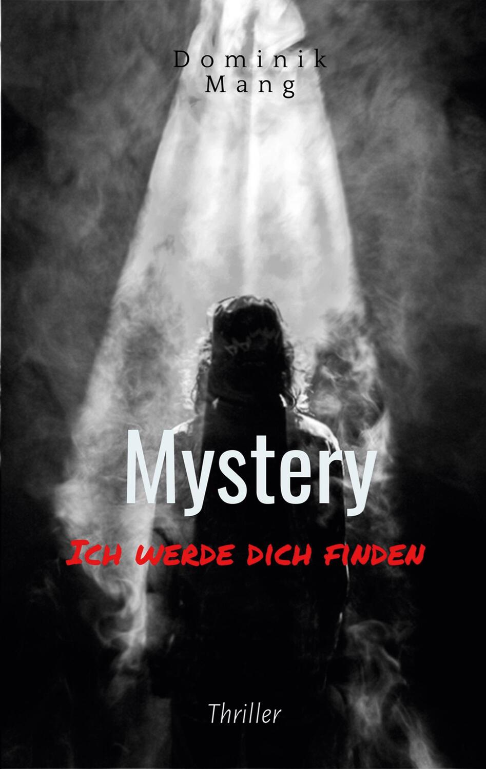 Cover: 9783751951357 | Mystery | Ich werde dich finden | Dominik Mang | Taschenbuch