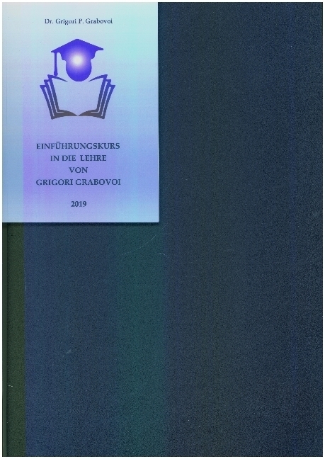 Cover: 9783754163450 | Einführungskurs in die Lehre von Grigori Grabovoi | Grabovoi | Buch