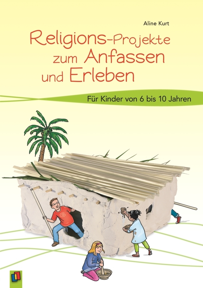 Cover: 9783834623164 | Religions-Projekte zum Anfassen und Erleben | Aline Kurt | Taschenbuch
