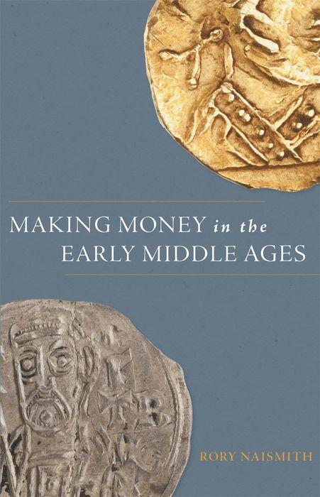 Cover: 9780691177403 | Making Money in the Early Middle Ages | Rory Naismith | Buch | 2023
