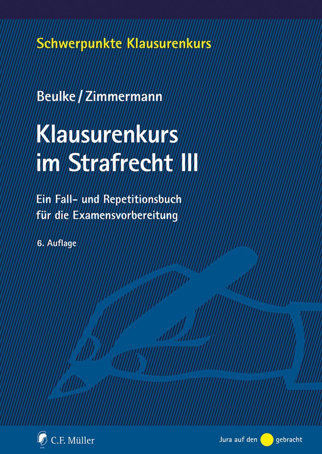 Cover: 9783811461475 | Klausurenkurs im Strafrecht III | Werner Beulke (u. a.) | Taschenbuch