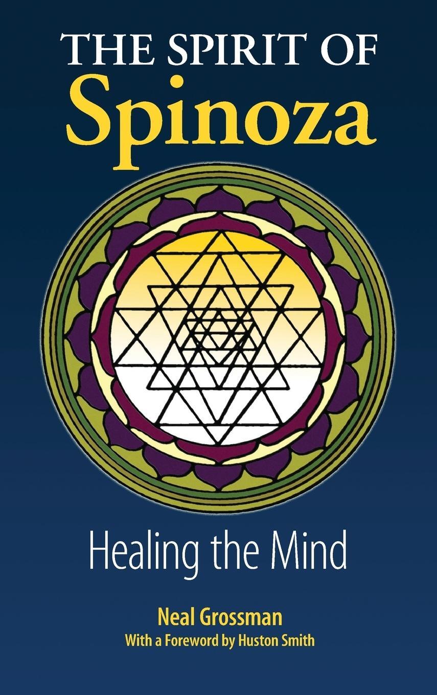 Cover: 9781936033263 | The Spirit of Spinoza | Healing the Mind | Neal Grossman | Buch | 2017