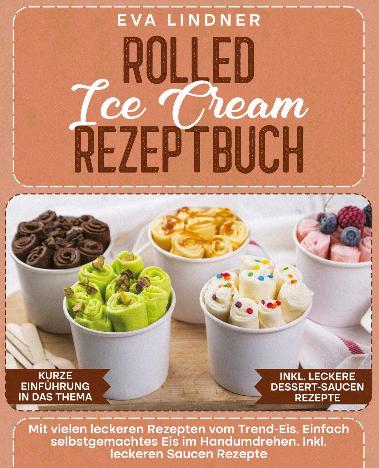 Cover: 9783347989351 | Rolled Ice Cream Rezeptbuch | Eva Lindner | Taschenbuch | Paperback