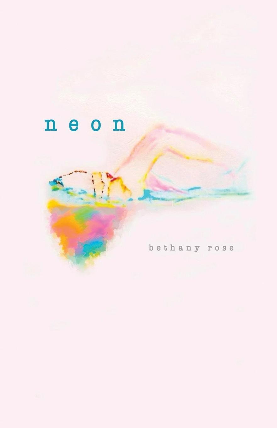 Cover: 9781911570974 | NEON | Bethany Rose | Taschenbuch | Paperback | Englisch | 2020