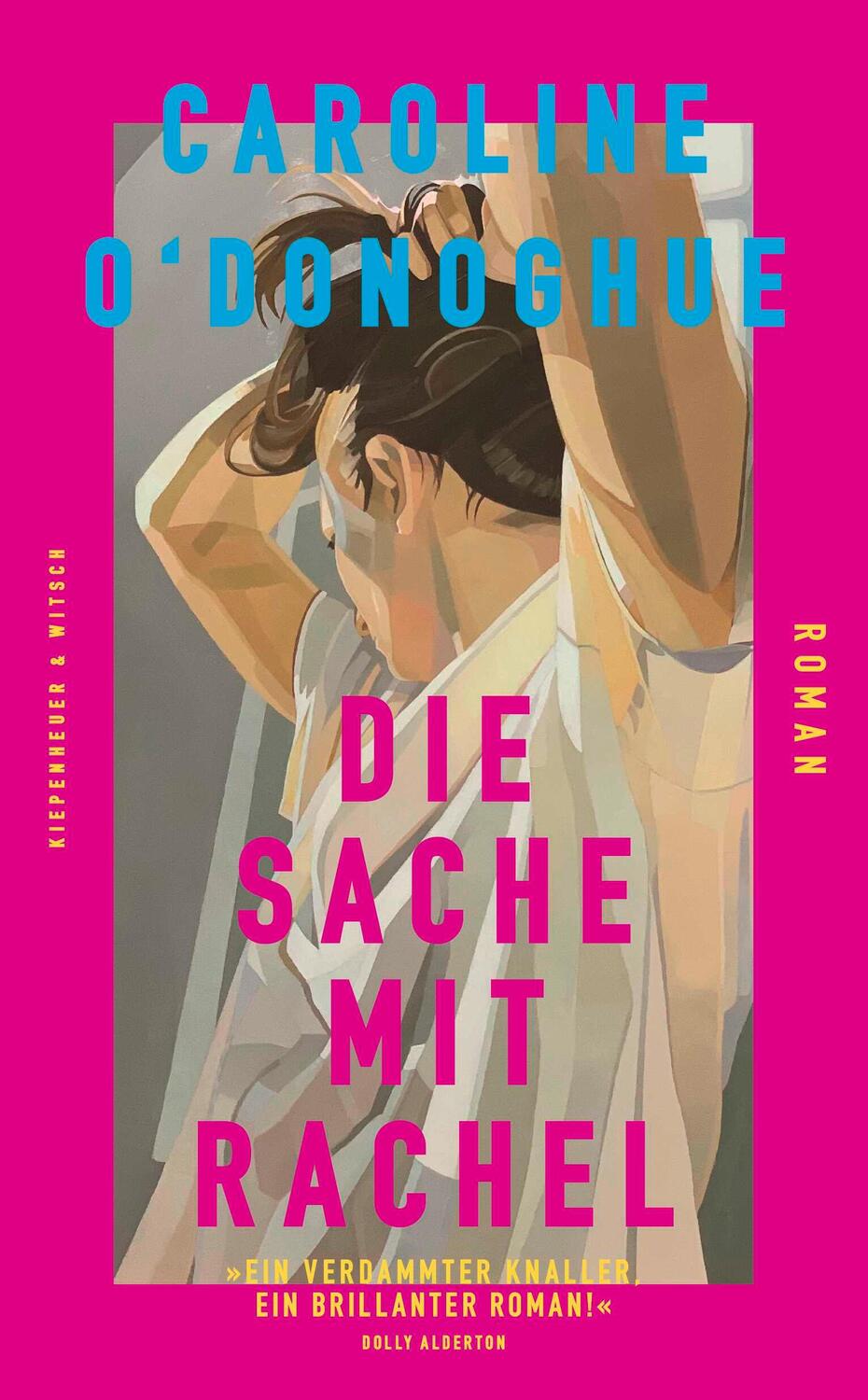 Cover: 9783462003857 | Die Sache mit Rachel | Roman | Caroline O'Donoghue | Buch | 400 S.
