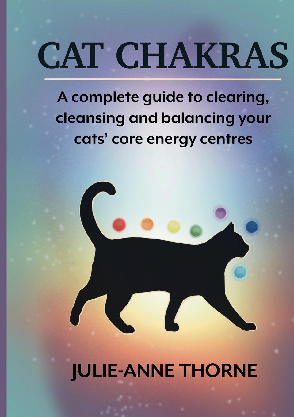 Cover: 9781739353100 | Cat chakras. A complete guide to clearing, cleansing and balancing...