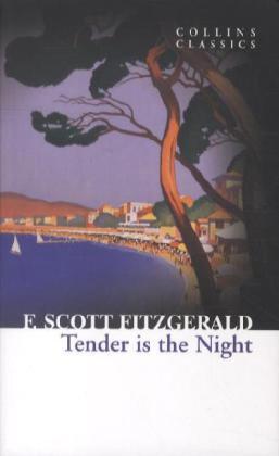 Cover: 9780007449484 | Tender is the Night | F. Scott Fitzgerald | Taschenbuch | 434 S.