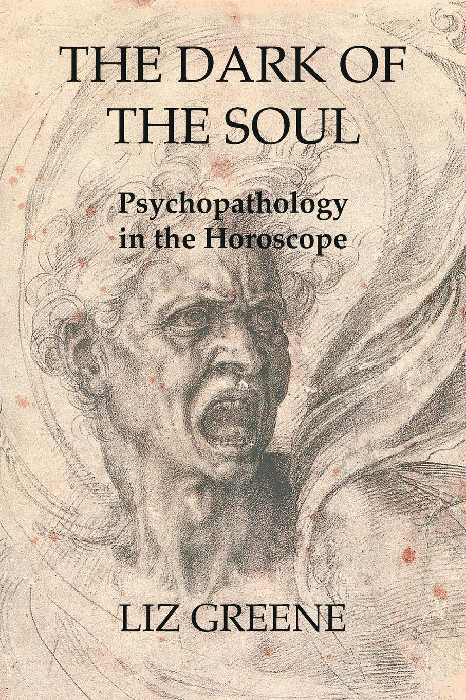 Cover: 9781916625013 | The Dark of the Soul | Psychopathology in the Horoscope | Liz Greene