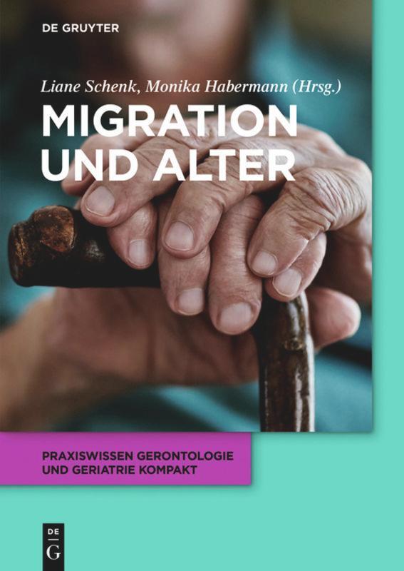 Cover: 9783110560930 | Migration und Alter | Monika Habermann (u. a.) | Taschenbuch | XIV