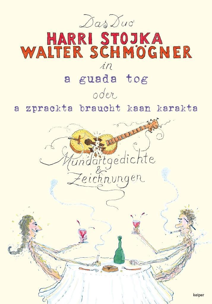 Cover: 9783902901996 | a guada tog oder a zprackta braucht kaan karakta | Harri Stojka | Buch