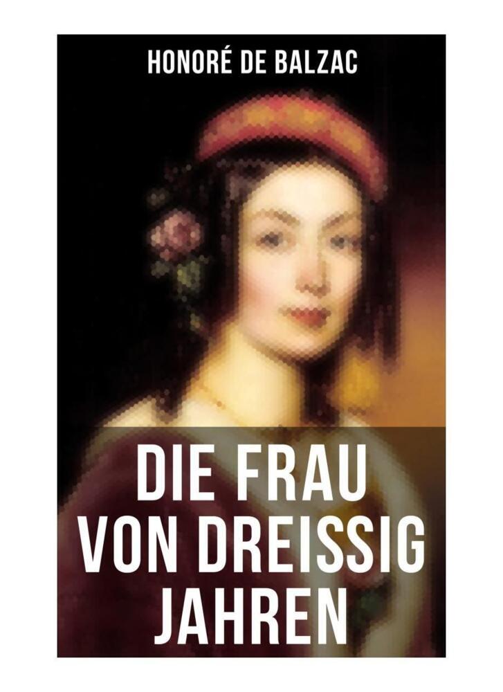 Cover: 9788027254378 | Die Frau von dreißig Jahren | Honoré de Balzac | Taschenbuch | 104 S.