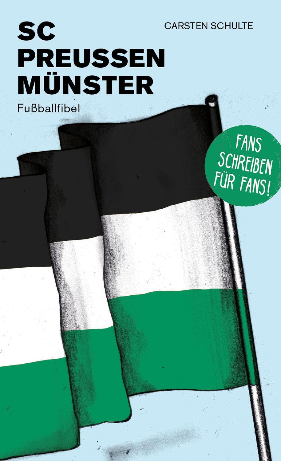 Cover: 9783730816653 | SC Preußen Münster | Fußballfibel | Carsten Schulte | Taschenbuch