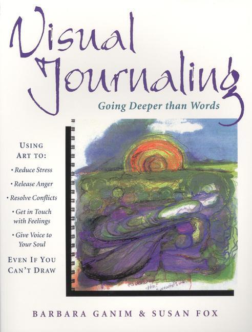 Cover: 9780835607773 | Visual Journaling: Going Deeper Than Words | Barbara Ganim (u. a.)