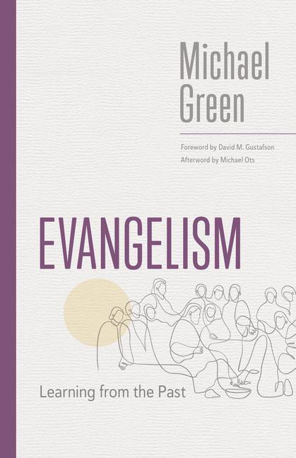Cover: 9780802883438 | Evangelism | Learning from the Past | Michael Green | Taschenbuch