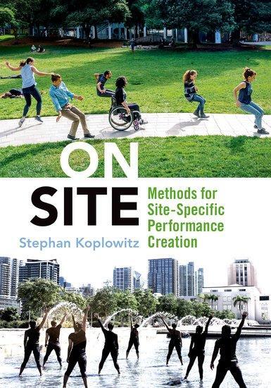 Cover: 9780197515242 | On Site | Methods for Site-Specific Performance Creation | Koplowitz