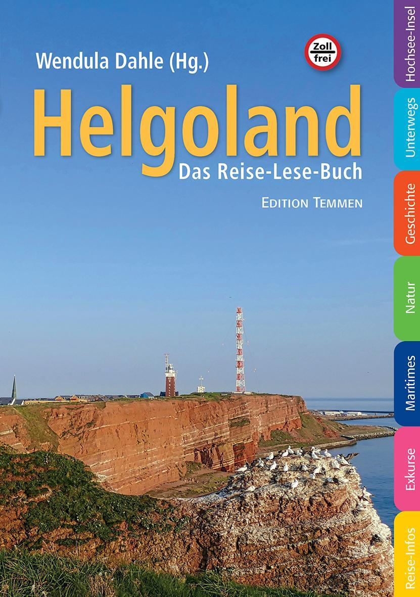 Cover: 9783861084907 | Helgoland | Das Reise- und Lesebuch für die Insel | Wendula Dahle